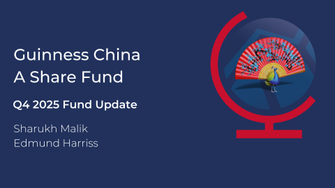 Guinness China A Share Webcast - Covering Q4 2025