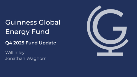 Guinness Global Energy Webcast - Covering Q4 2025