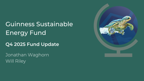 Guinness Sustainable Energy Webcast - Covering Q4 2025