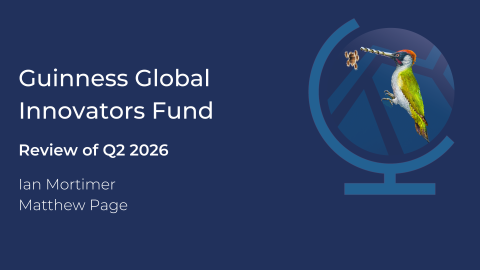Guinness Global Innovators Webcast - Covering Q2 2026